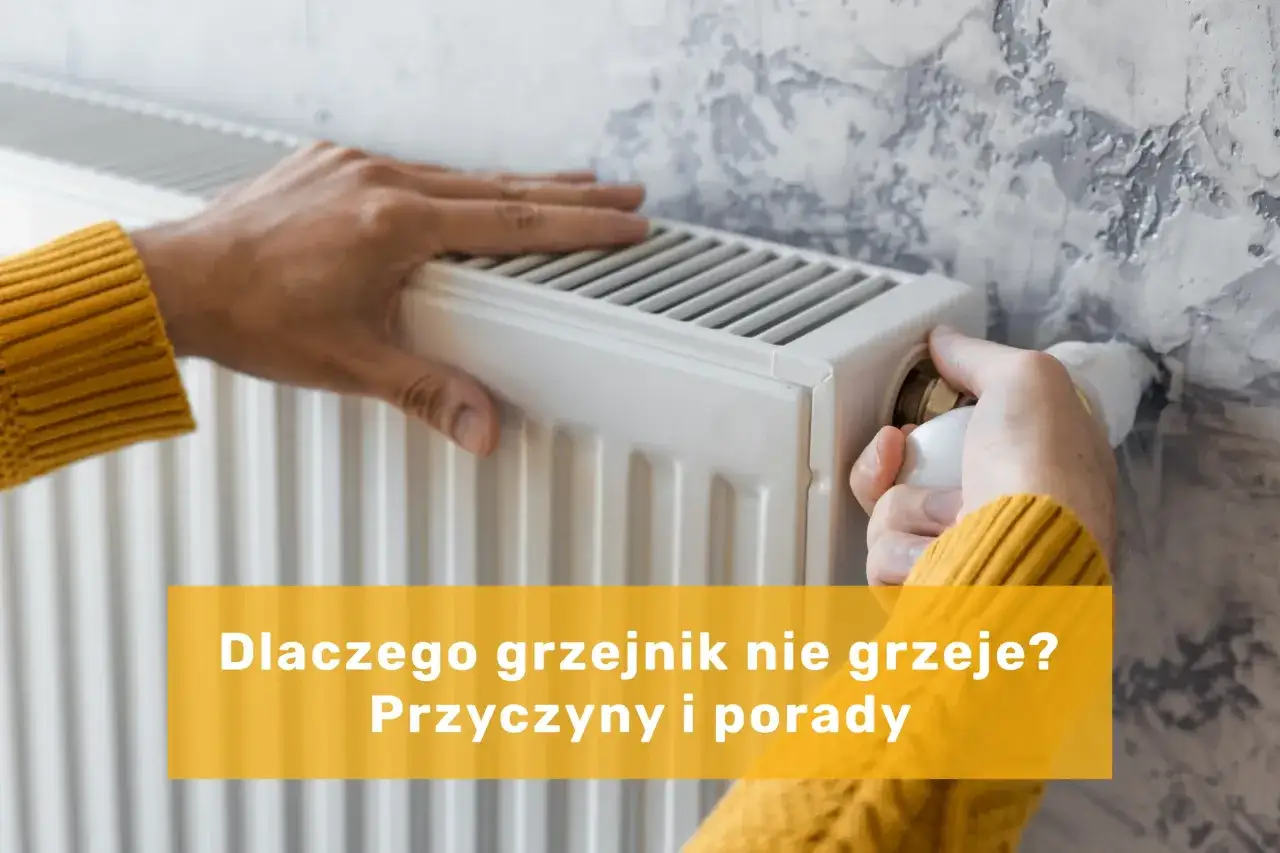 Zdjęcie Dlaczego grzejnik nie grzeje? 8 przyczyn i skuteczne rozwiązania